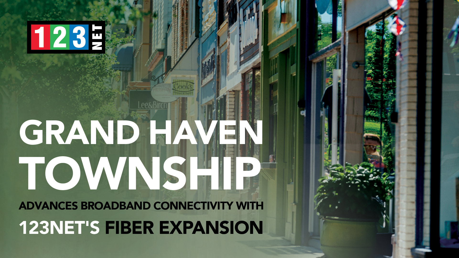 Grand Haven Township Selects 123NET for Broadband Project