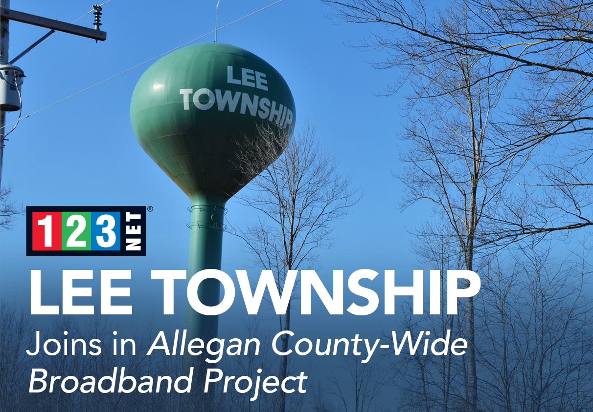 Lee Township joins 123NET and Allegan County in County-Wide Broadband Project 